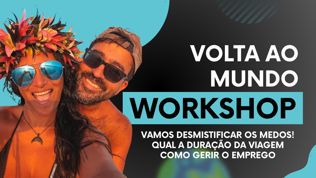 WORKSHOP DE VOLTA AO MUNDO – Planear viagens longas