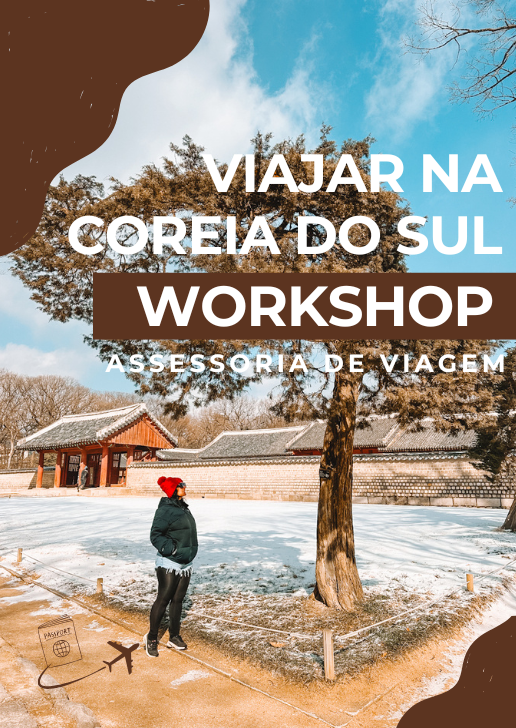 WORKSHOP - Preparação de viagem à Coreia do Sul