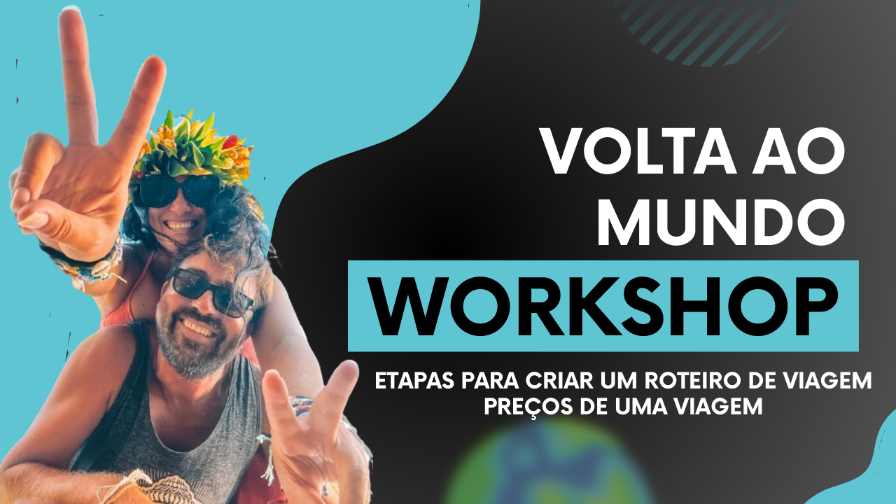 WORKSHOP DE VOLTA AO MUNDO – Planear viagens longas