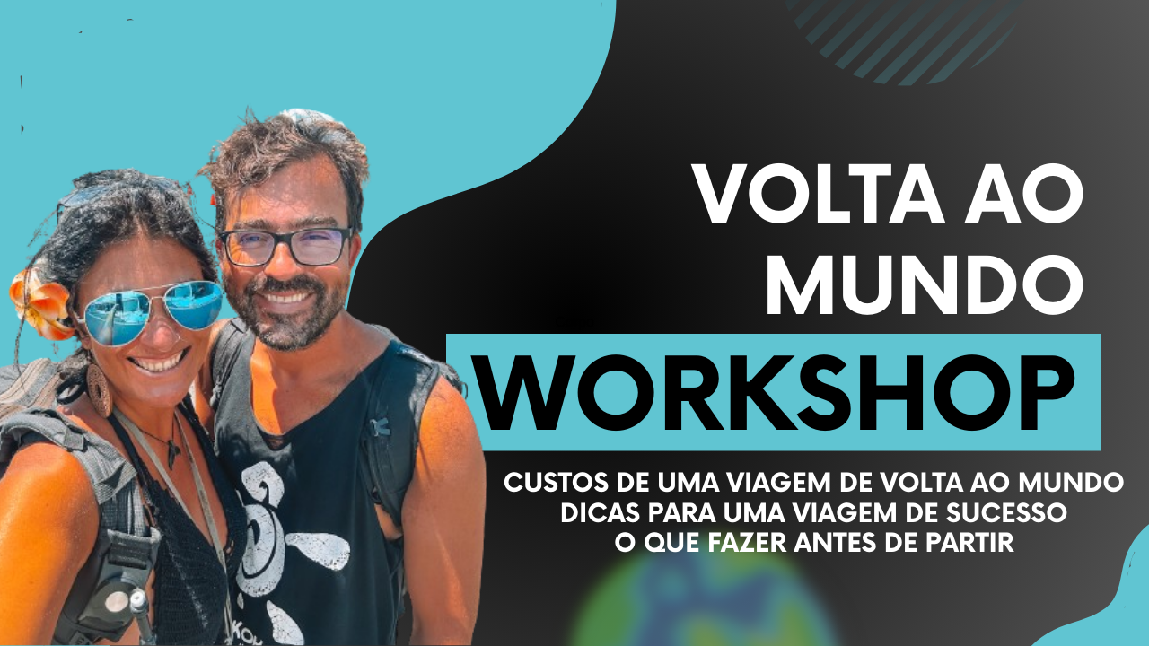 WORKSHOP DE VOLTA AO MUNDO – Planear viagens longas