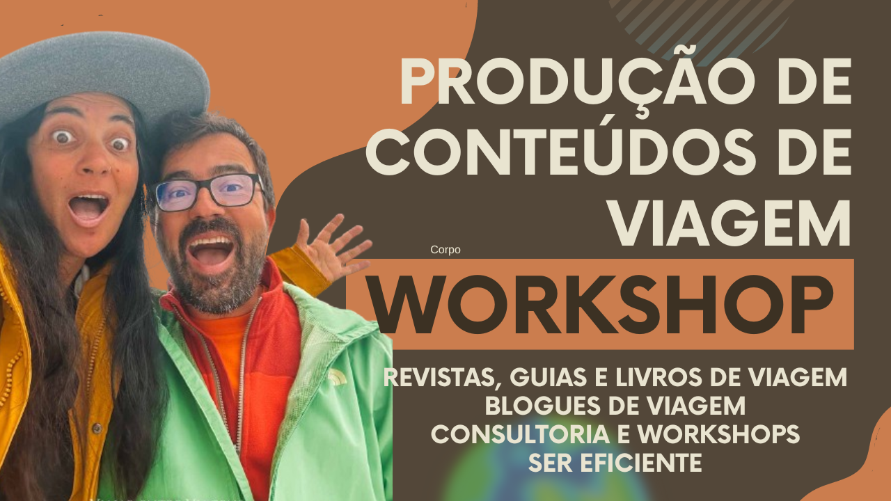 WORKSHOP DE CONTEÚDOS DE VIAGEM – Como ganhar dinheiro