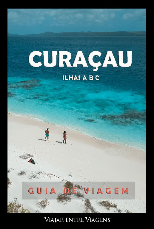 CURAÇAU - GUIA DE VIAGEM