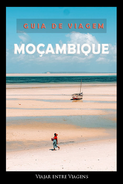 MOÇAMBIQUE - GUIA DE VIAGEM