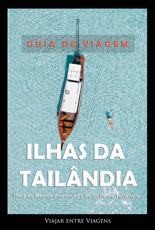 ILHAS DA TAILÂNDIA - GUIA DE VIAGEM