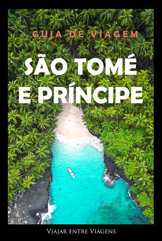 SÃO TOMÉ E PRÍNCIPE - GUIA DE VIAGEM