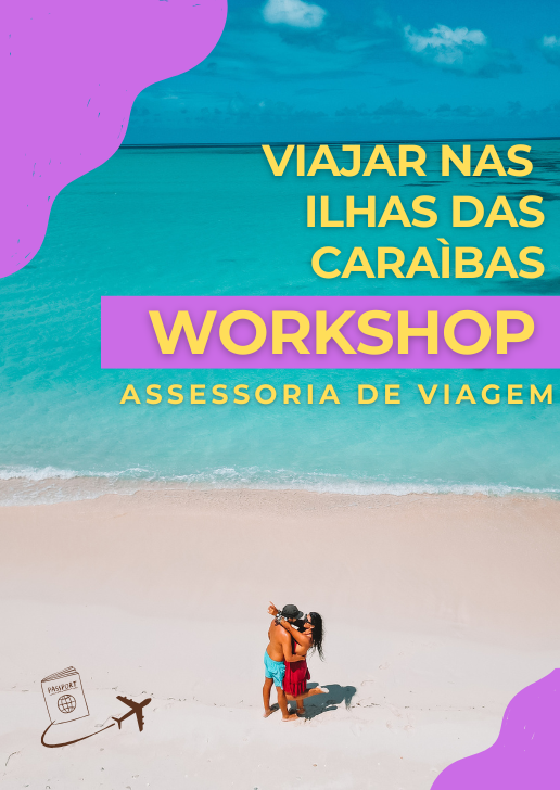 WORKSHOP ILHAS DAS CARAÍBAS - Preparação de viagem