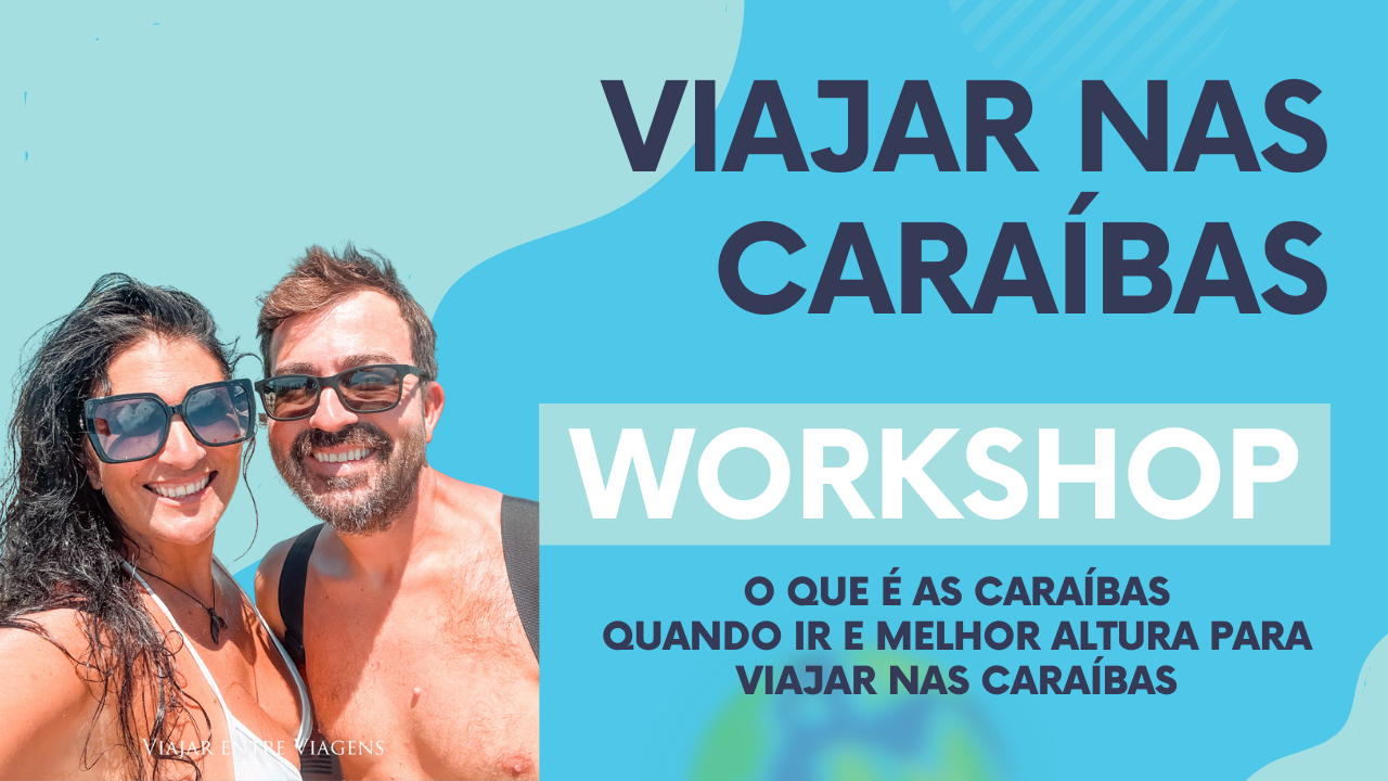 WORKSHOP ILHAS DAS CARAÍBAS - Preparação de viagem