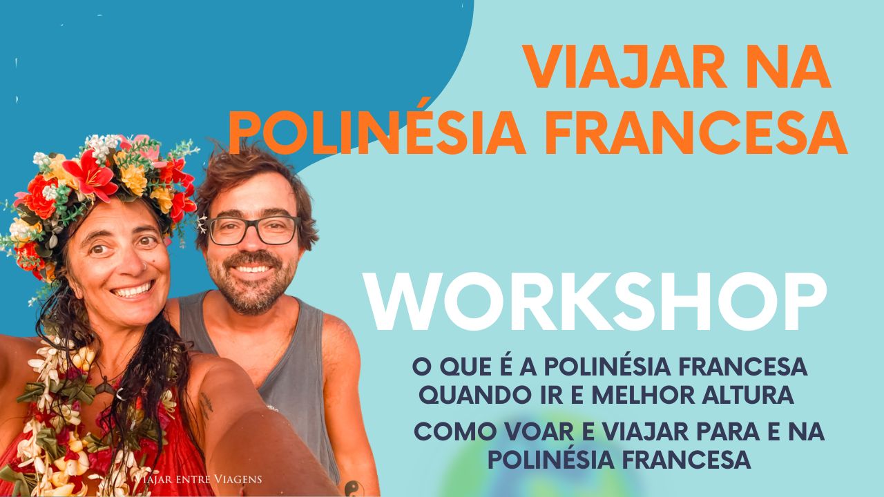 WORKSHOP POLINÉSIA FRANCESA - Preparação de viagem