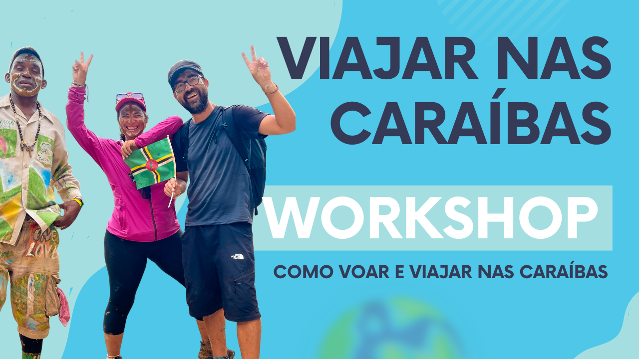 WORKSHOP ILHAS DAS CARAÍBAS - Preparação de viagem