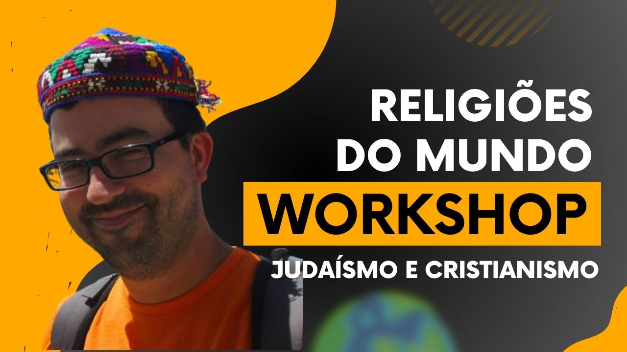 WORKSHOP DE RELIGIÕES NO MUNDO