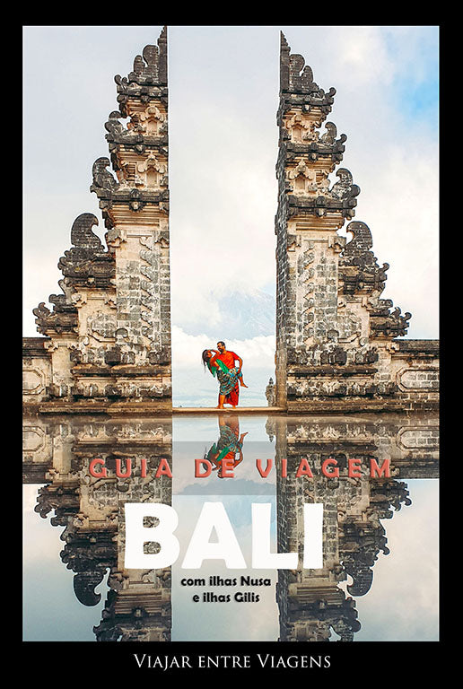BALI E ILHAS GILI (Indonésia) - GUIA DE VIAGEM