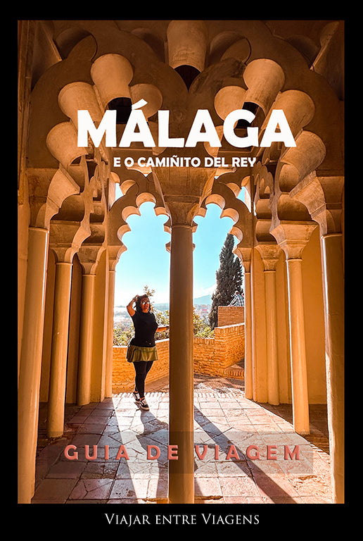 MÁLAGA E CAMIÑITO DEL REY - GUIA DE VIAGEM