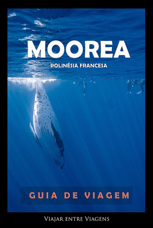 MOOREA - GUIA DE VIAGEM