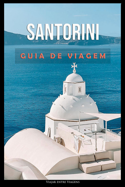 SANTORINI - GUIA DE VIAGEM