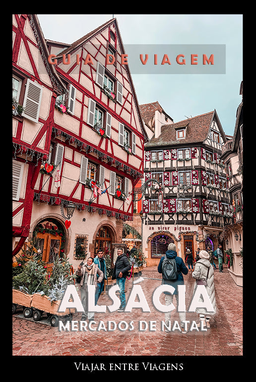 MERCADOS DE NATAL DA ALSÁCIA - GUIA DE VIAGEM