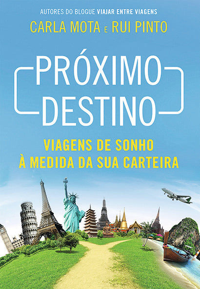 Próximo Destino - Viagens de sonho à medida da sua carteira